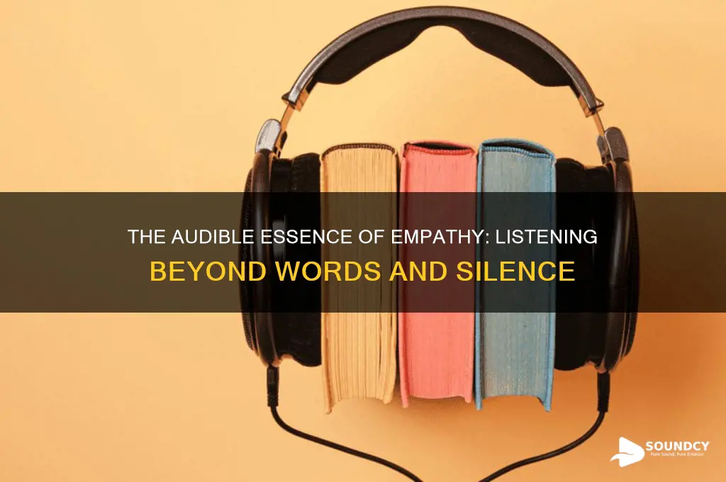 what does empathy sound like