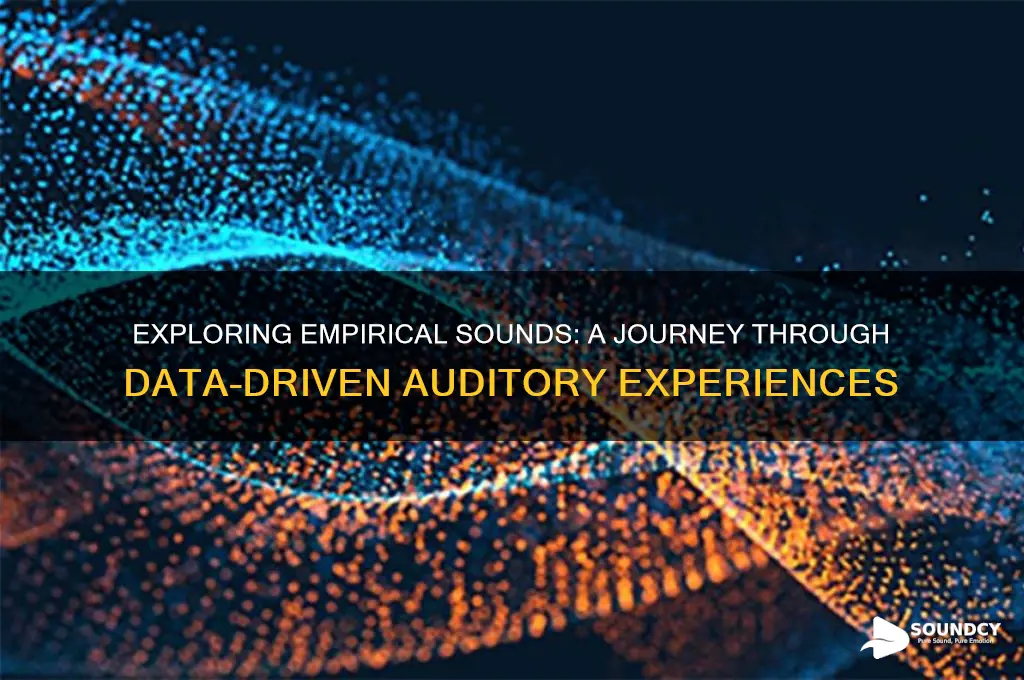 what does empirical sound like
