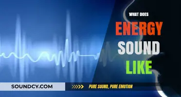 Exploring the Audible Essence of Energy: What Does It Sound Like?