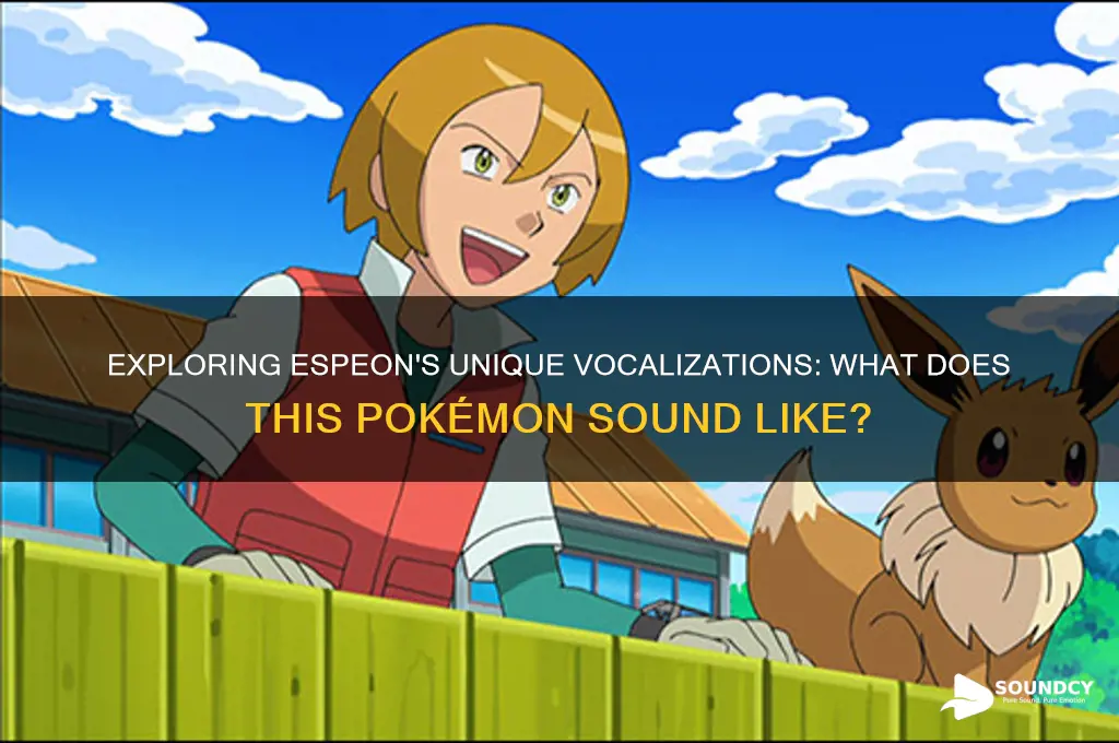 what does espeon sound like