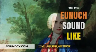 Unveiling the Eunuch's Voice: Exploring Unique Vocal Characteristics and Myths