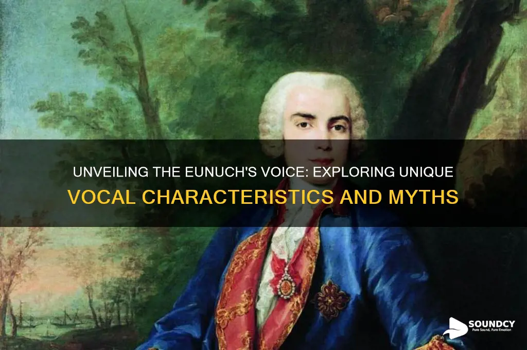 what does eunuch sound like