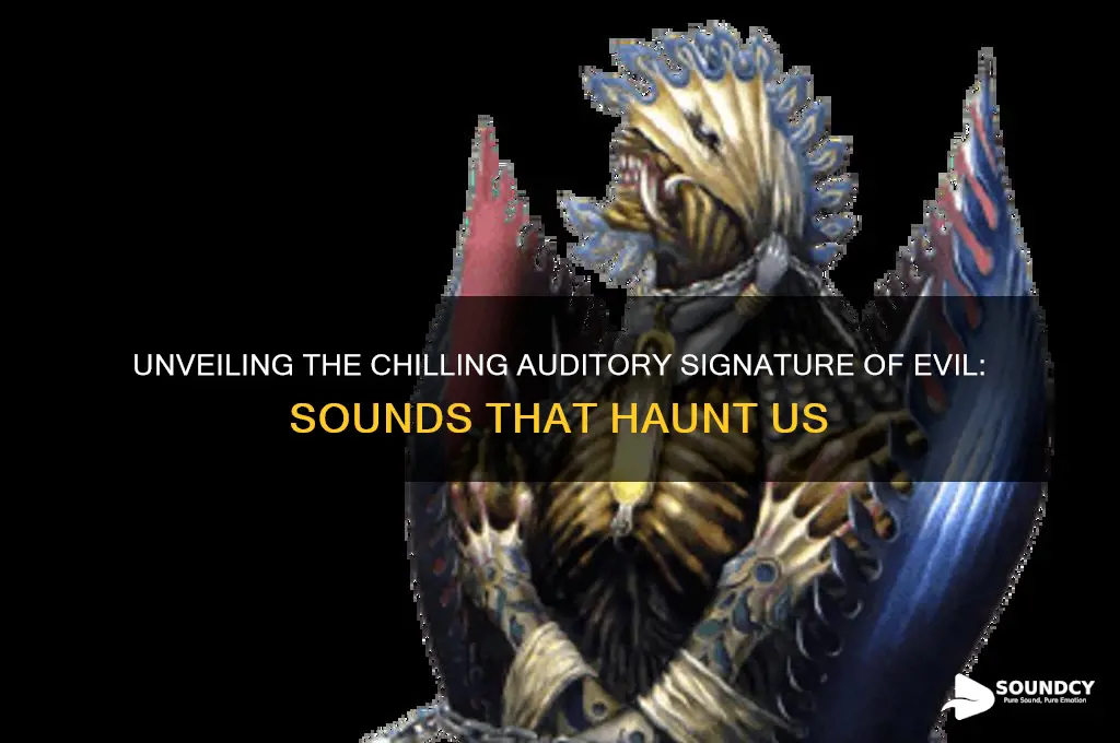 what does evil sound like