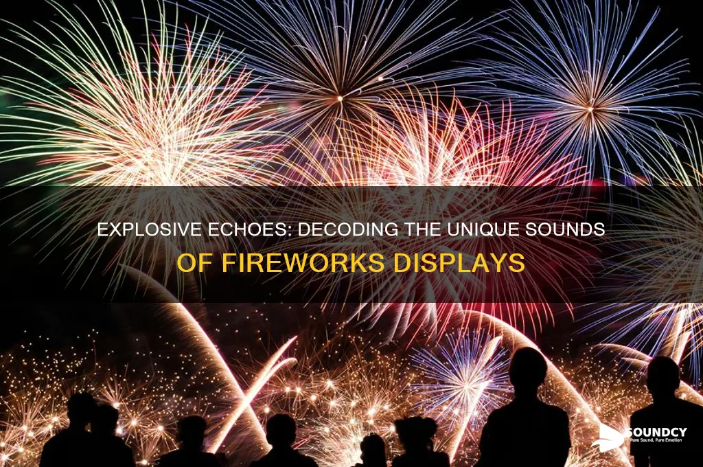 what does fireworks sound like