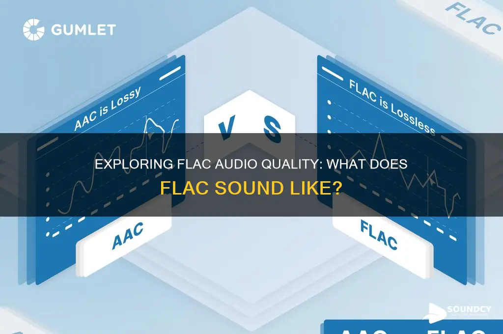 what does flac sound like