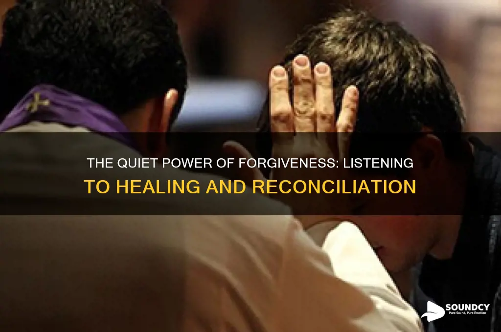 what does forgiveness sound like