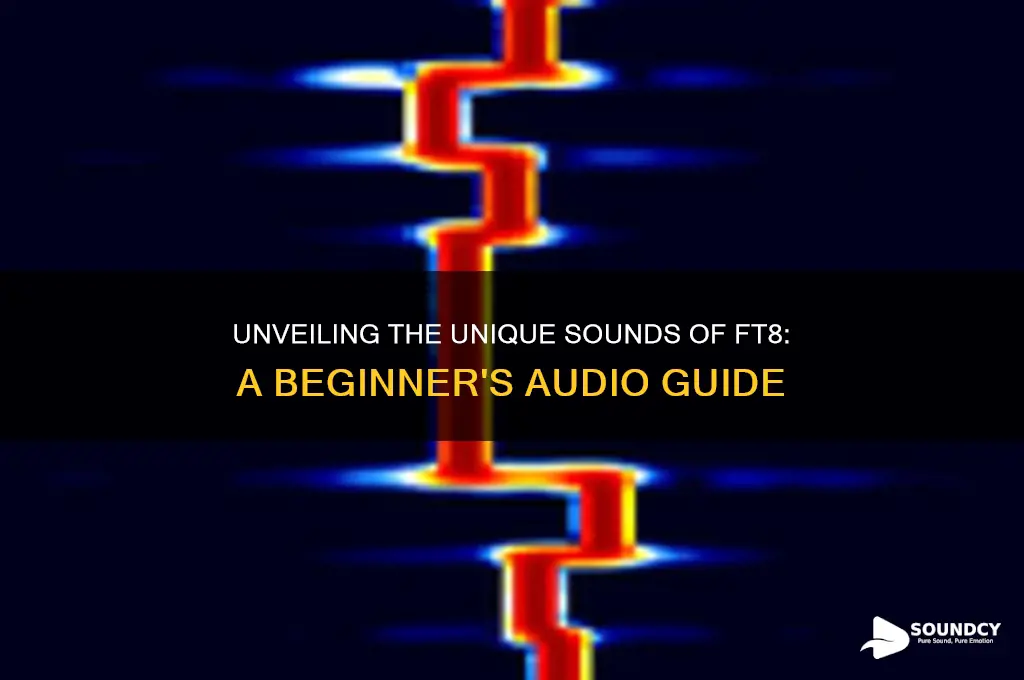 what does ft8 sound like