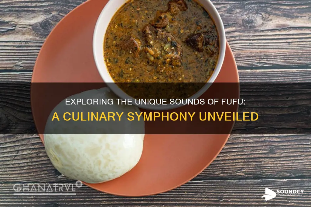 what does fufu sound like