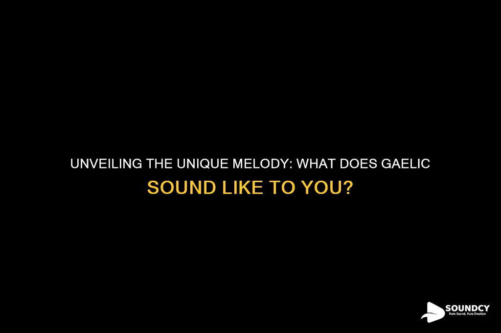 what does gaelic sound like