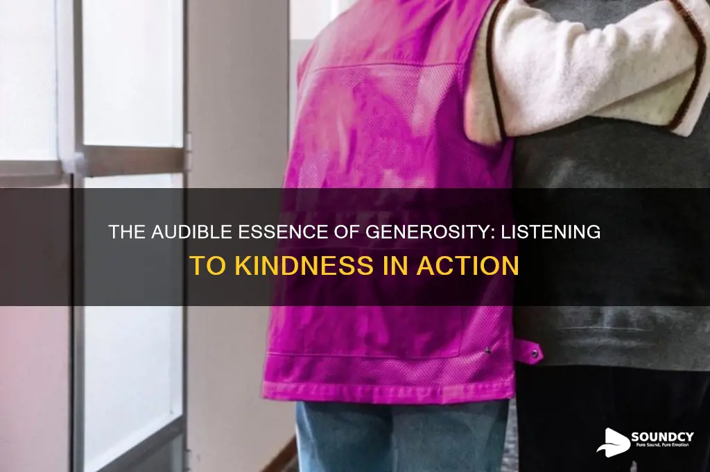 what does generosity sound like