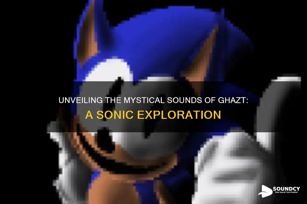 what does ghazt sound like
