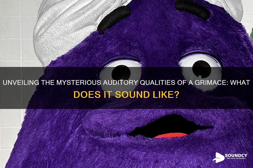 what does grimace sound like