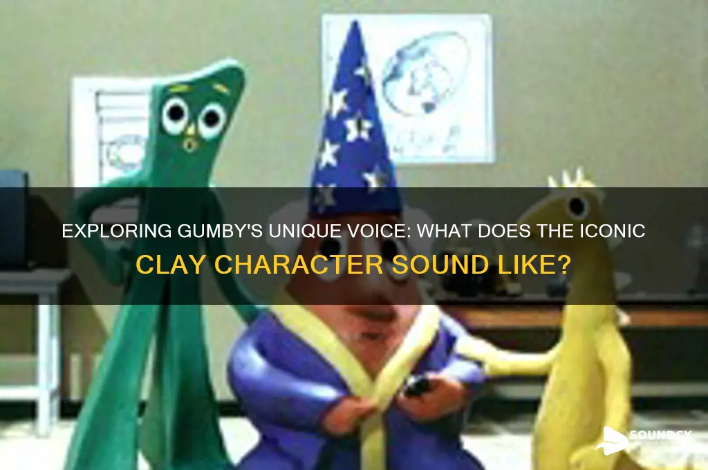 what does gumby sound like