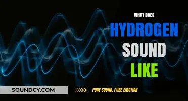 Unveiling the Acoustic Mystery: What Does Hydrogen Sound Like?