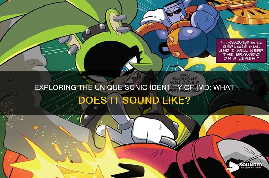 what does imd sound like