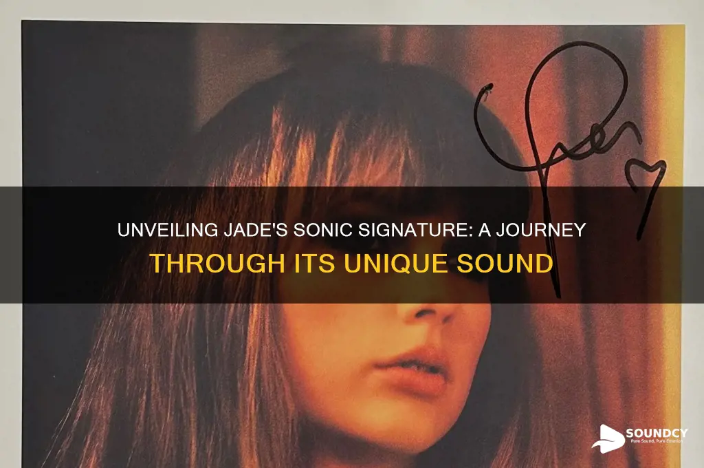 what does jade sound like
