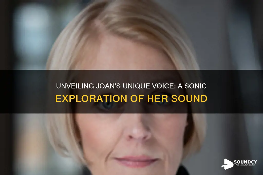 what does joan sound like