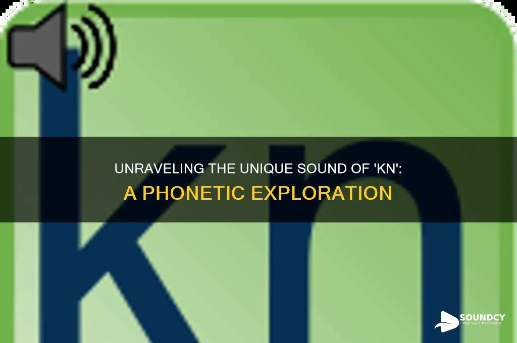 what does kn sound like