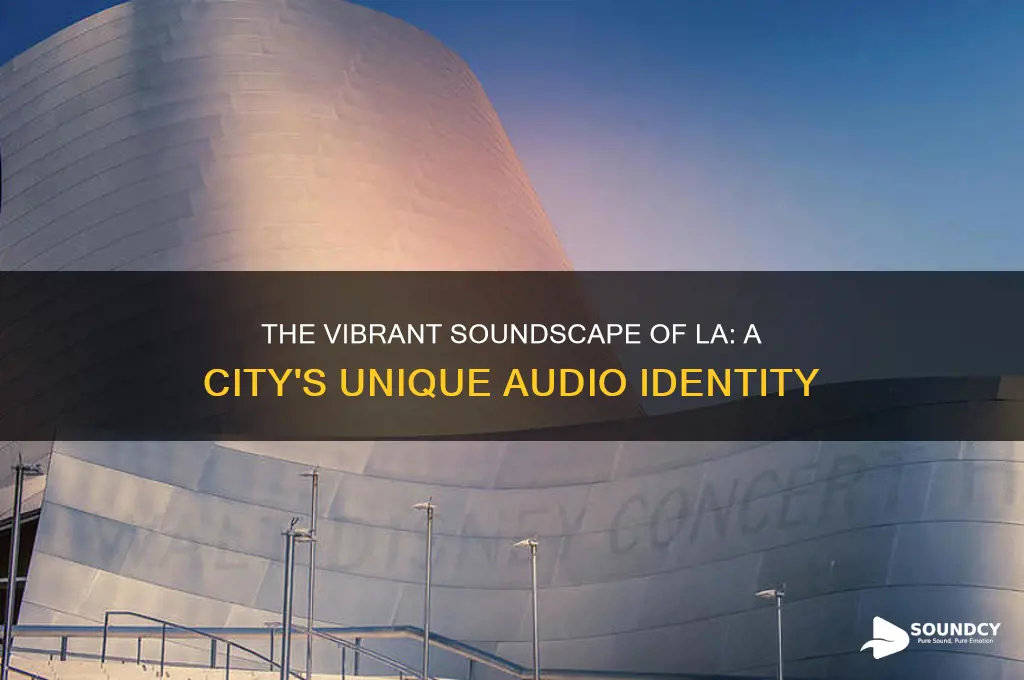 what does la sound like