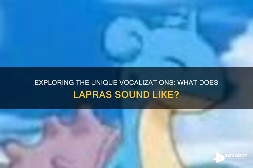what does lapras sound like