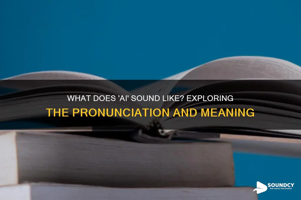 what does letters ai sound