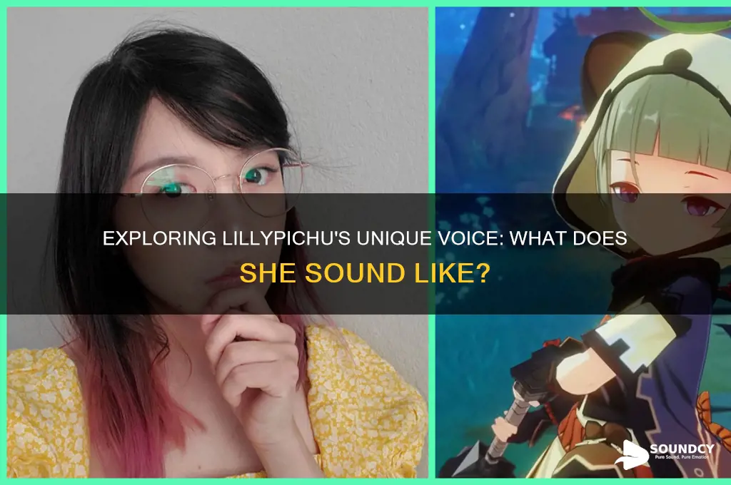 what does lillypichu sound like