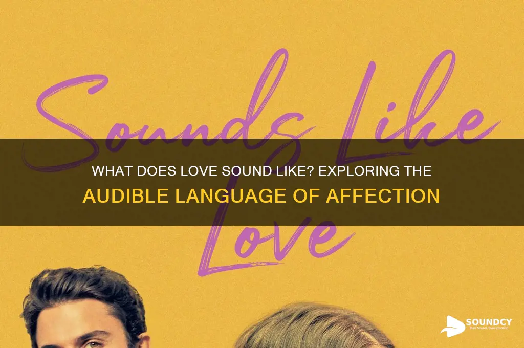 what does love sounds like