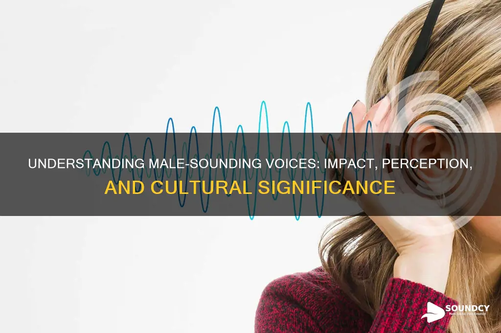 what does male sounding do