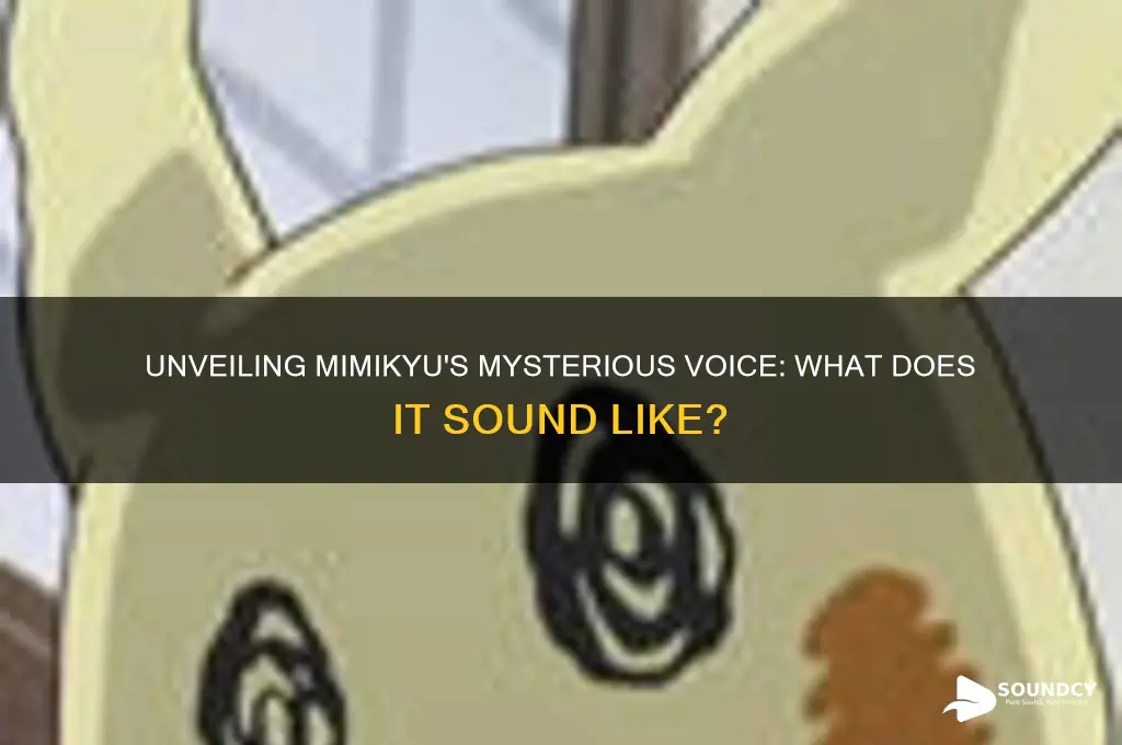 what does mimikyu sound like