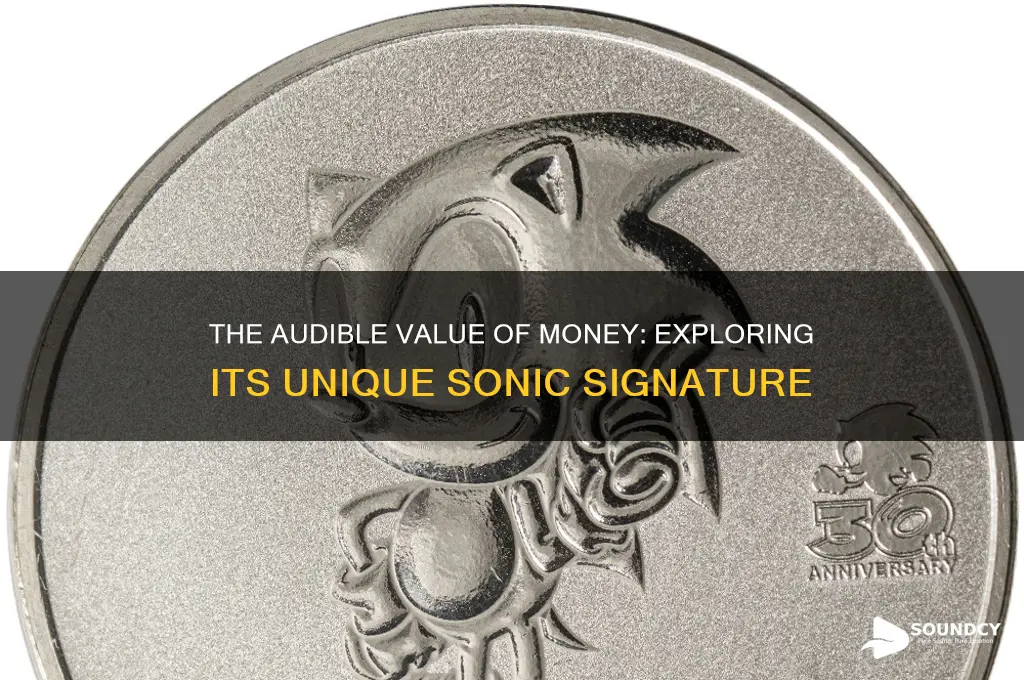 what does money sound like