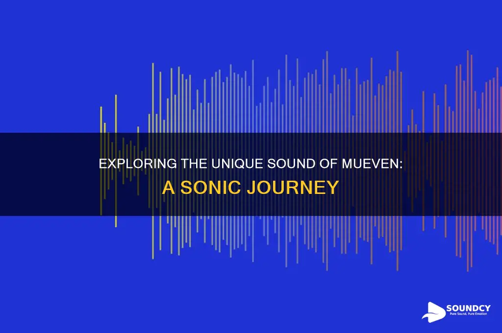 what does mueven sound like
