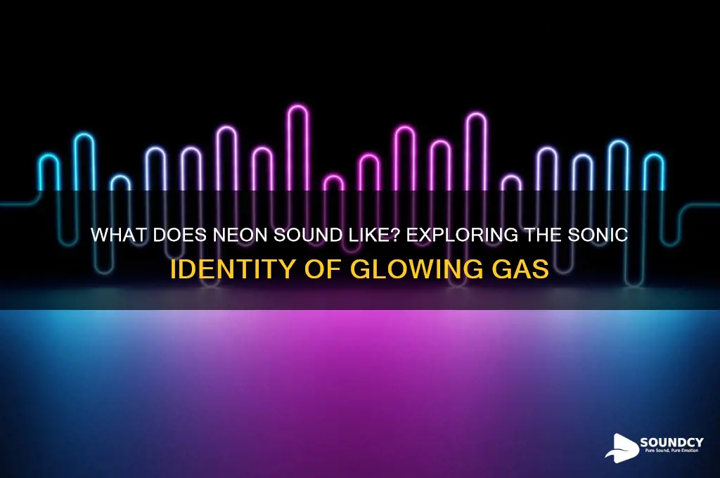 what does neon sound like