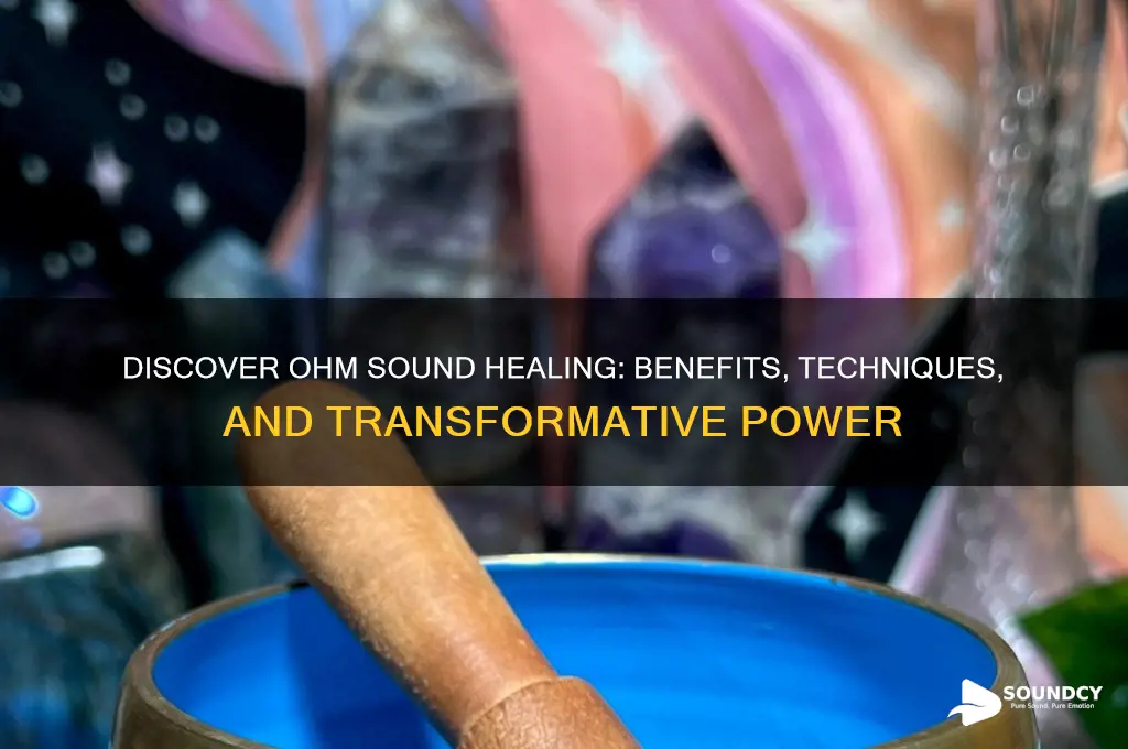 what does ohm sound healing