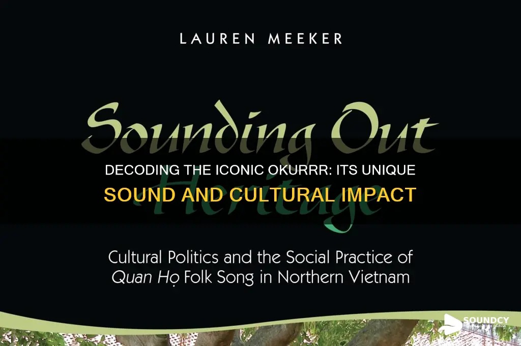 what does okurrr sound like