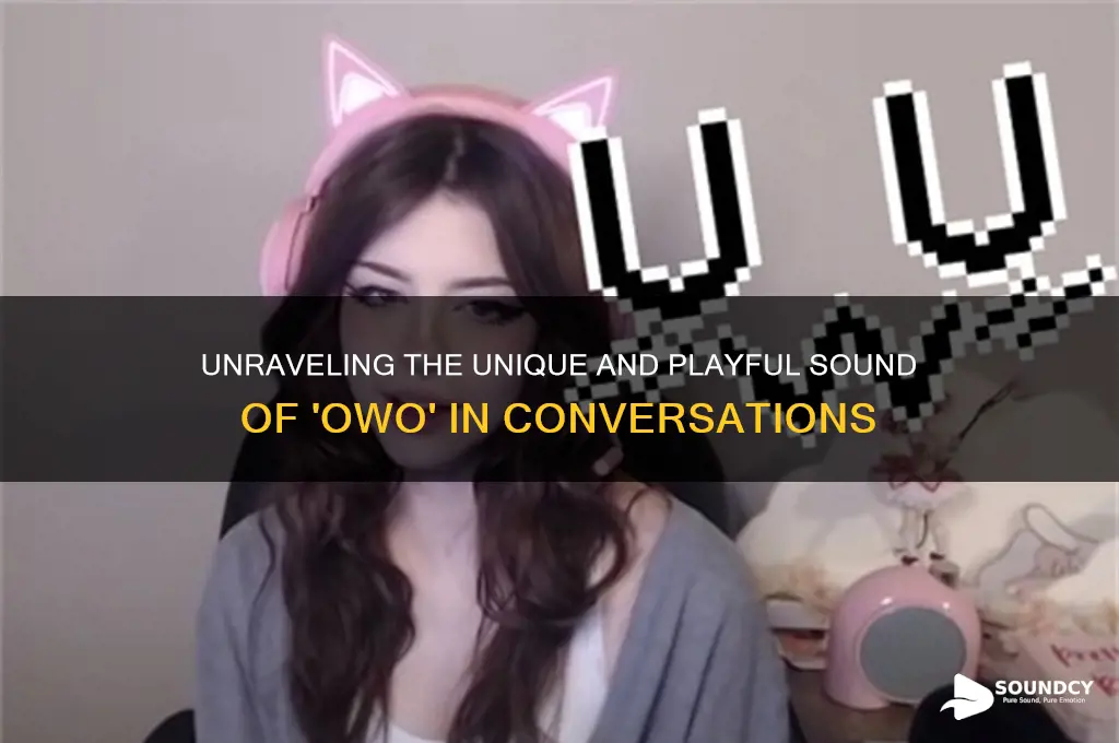 what does owo sound like