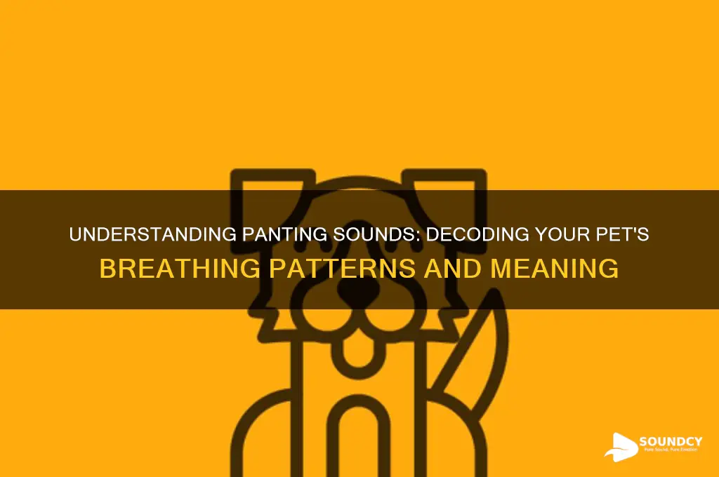 what does panting sound like