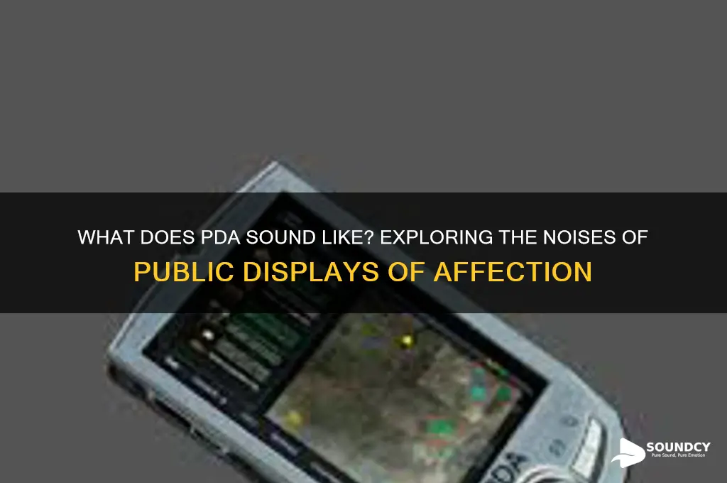 what does pda sound like