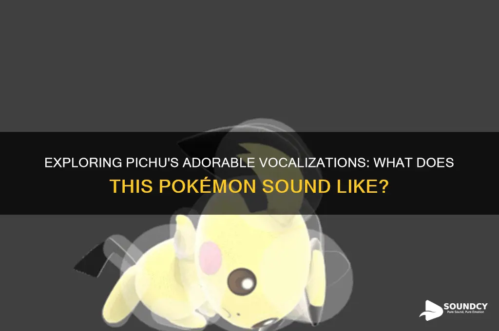 what does pichu sound like