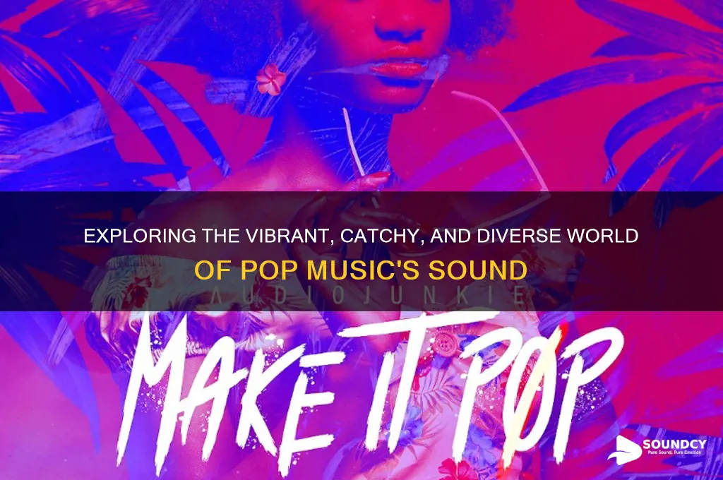 what does pop sound like