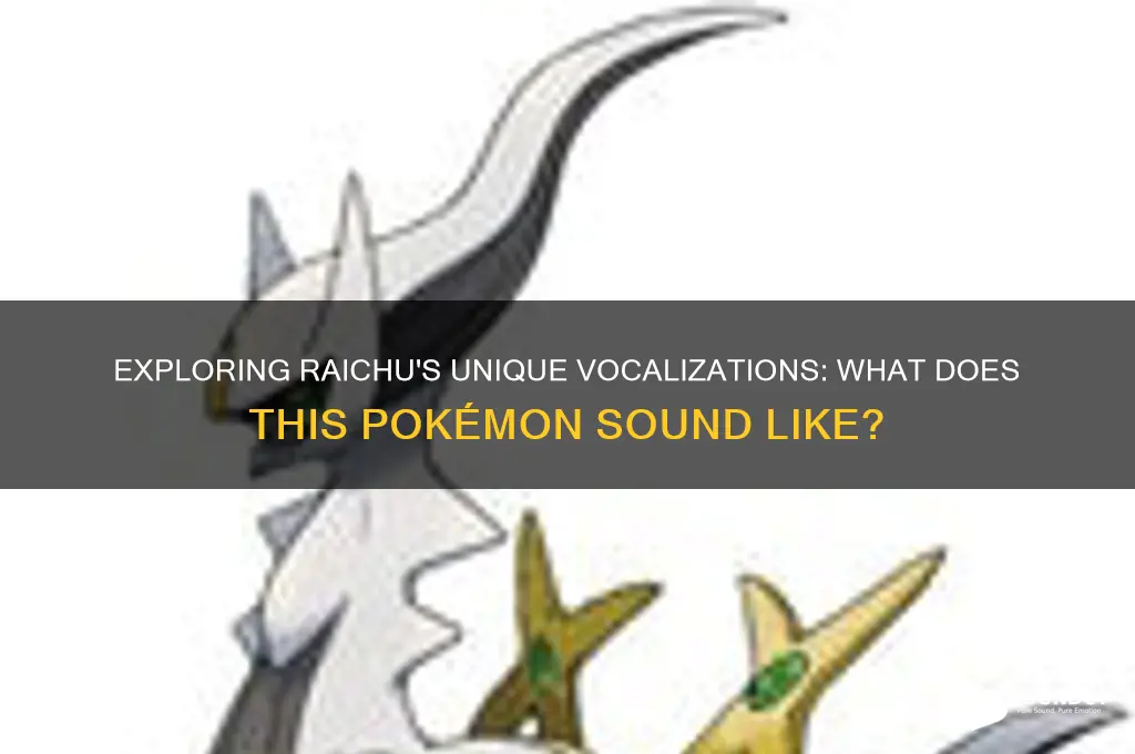 what does raichu sound like
