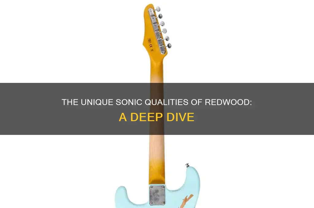 what does redwood sound like