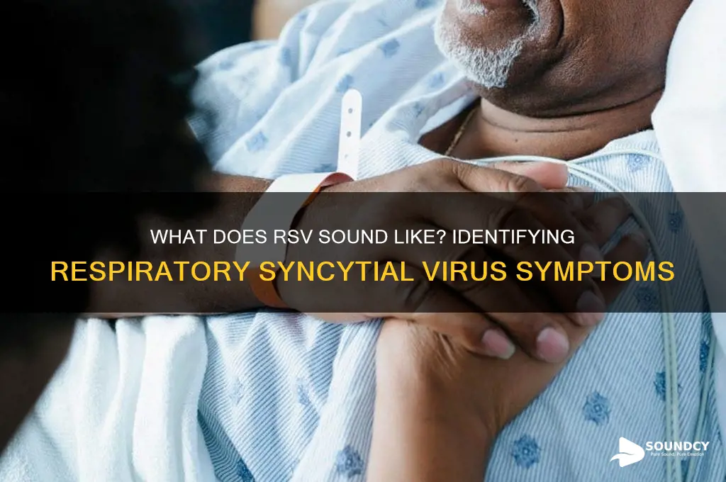 what does rsv sounds like