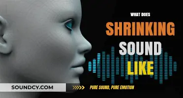 The Audible Whisper of Shrinking: Unveiling the Sounds of Contraction