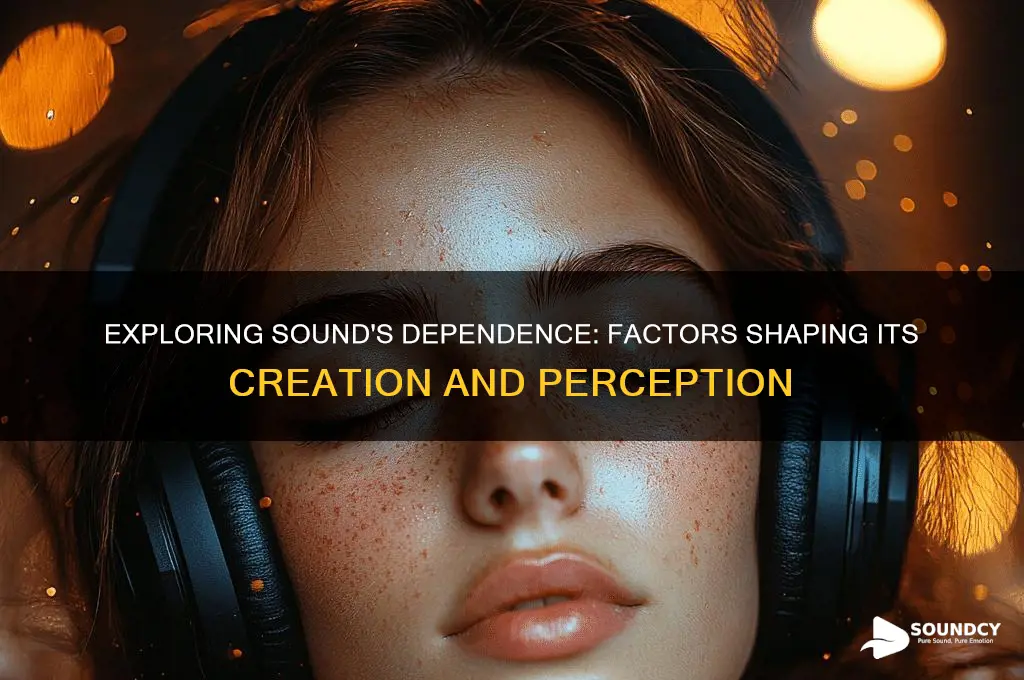 what does sound depend on