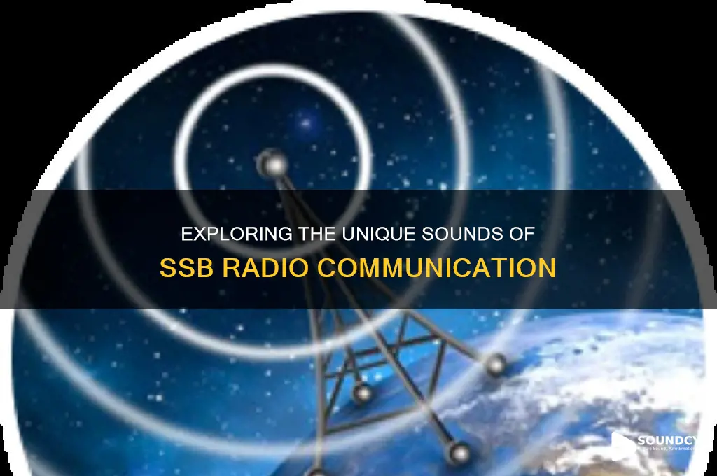 what does ssb sound like