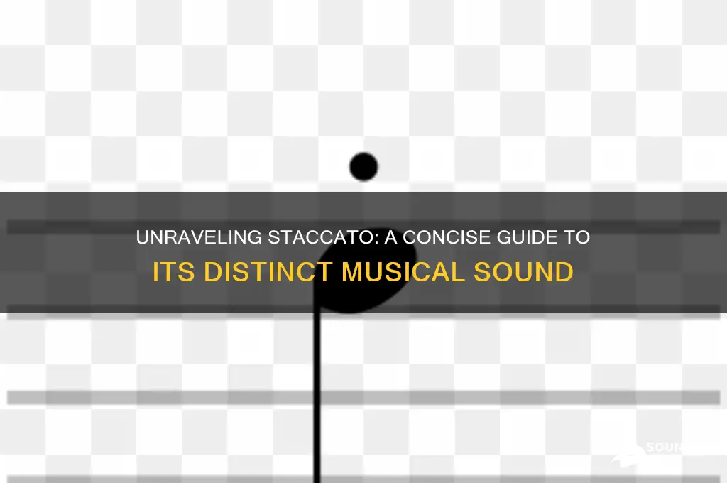 what does staccato sound like