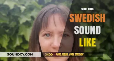 Unveiling the Unique Melody: What Does Swedish Sound Like to Foreign Ears?