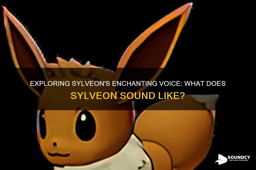 what does sylveon sound like