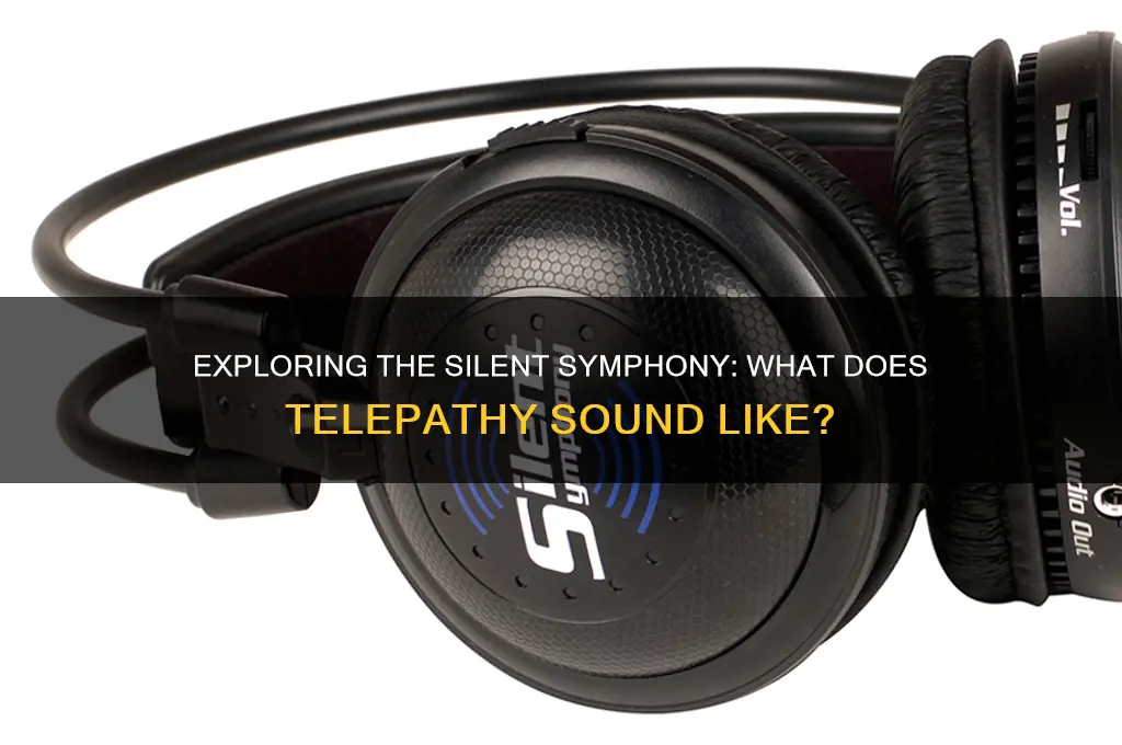 what does telepathy sound like