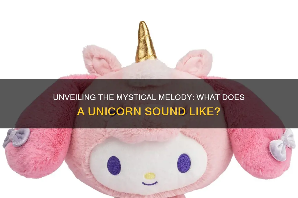 what does unicorn sound like